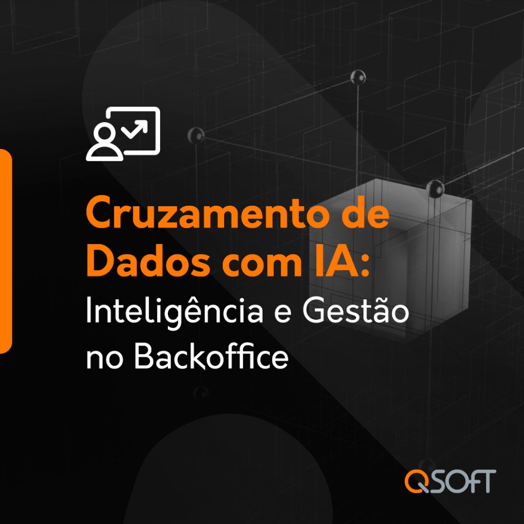Cruzamento de Dados com IA Inteligência e Gestão no Backoffice