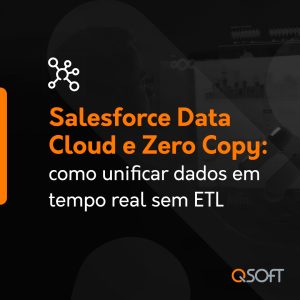 Salesforce Data Cloud e Zero Copy